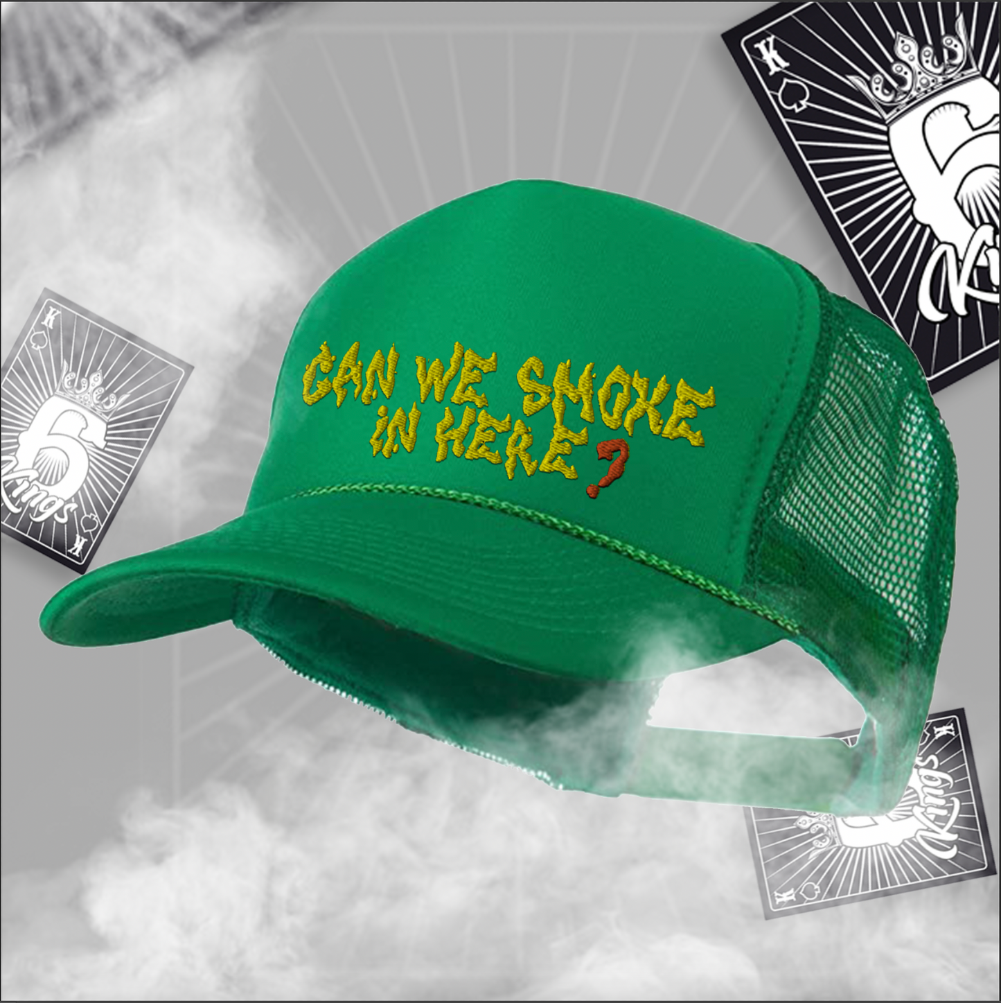 “Can We Smoke In Here”  Foam Trucker Hat